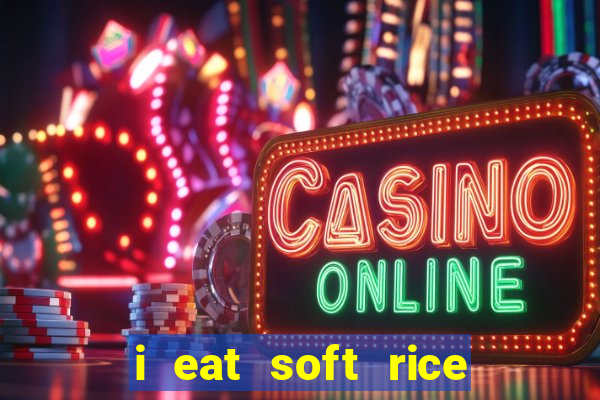 i eat soft rice in another world pt br cap 1